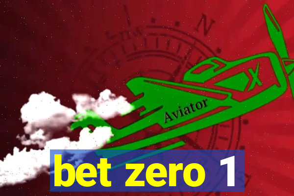 bet zero 1
